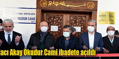 Hacı Akay Okudur Cami ibadete açıldı