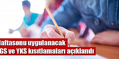 Haftasonu uygulanacak LGS ve YKS kısıtlamaları açıklandı