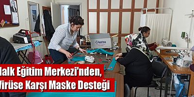 Halk Eğitim Merkezi'nden, Virüse Karşı Maske Desteği 