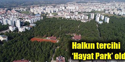 Halkın tercihi ‘Hayat Park’ oldu
