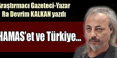 HAMAS’et ve Türkiye…