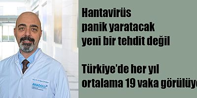 Hantavirüs panik yaratacak yeni bir tehdit değil