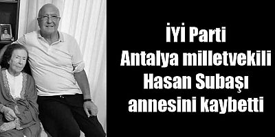 Subaşı annesini kaybetti