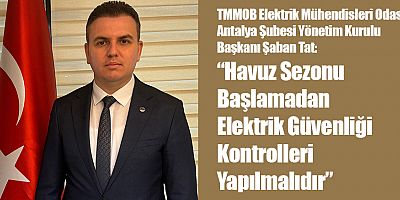 “Havuz Sezonu Başlamadan Elektrik Güvenliği Kontrolleri Yapılmalıdır”
