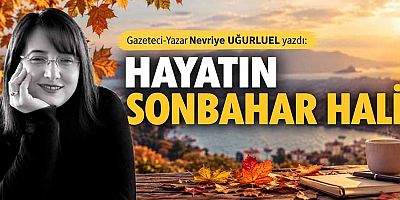 HAYATIN SONBAHAR HALİ