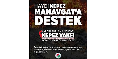 Haydi Kepez! Manavgat’a destek