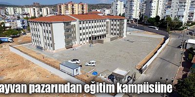 Hayvan pazarından eğitim kampüsüne