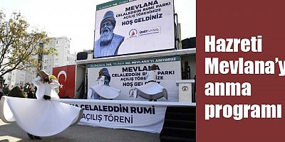 Hazreti Mevlana’yı anma programı