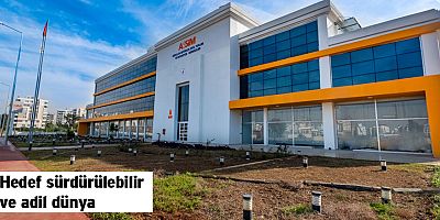 Hedef sürdürülebilir ve adil dünya