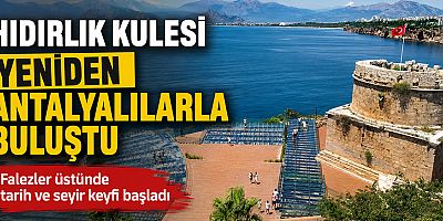 Hıdırlık Kulesi yeniden Antalyalılarla buluştu 