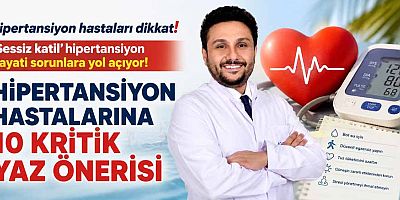 Hipertansiyon hastalarına 10 kritik yaz önerisi