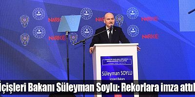 İçişleri Bakanı Süleyman Soylu: Rekorlara imza attık