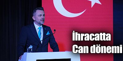 İhracatta Can dönemi 