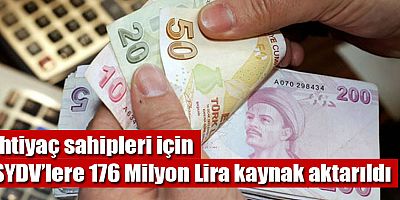 İhtiyaç sahipleri için SYDV’lere 176 Milyon Lira kaynak aktarıldı