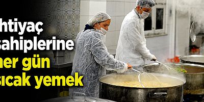 İhtiyaç sahiplerine her gün sıcak yemek