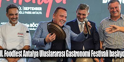 III. Foodfest Antalya Uluslararası Gastronomi Festivali başlıyor