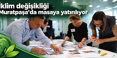 İklim değişikliği Muratpaşa’da masaya yatırılıyor