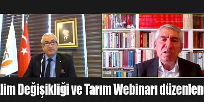 İklim Değişikliği ve Tarım Webinarı düzenlendi