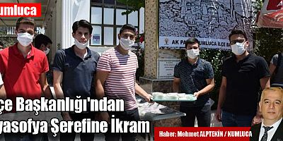 İlçe Başkanlığı'ndan Ayasofya Şerefine İkram