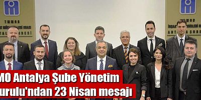 İMO Antalya Şube Yönetim Kurulu'ndan 23 Nisan mesajı