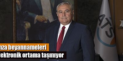 İmza beyannameleri elektronik ortama taşınıyor
