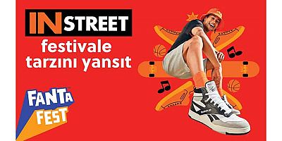 IN STREET Antalya’da Festivale Tarzını Yansıtıyor!
