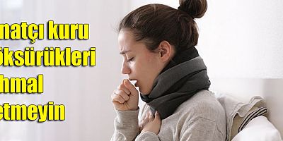 İnatçı kuru öksürükleri ihmal etmeyin