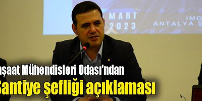 İnşaat Mühendisleri Odası'ndan şantiye şefliği açıklaması