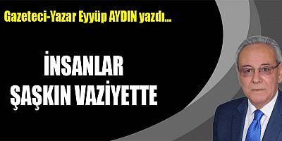 İNSANLAR ŞAŞKIN VAZİYETTE
