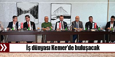 İş dünyası Kemer’de buluşacak 