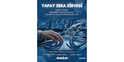 İş dünyasının dijital geleceği ANSİAD Yapay Zeka Zirvesi'nde ele alınıyor