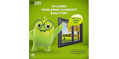 Isıcam ile Evlerde Yenilenme Hareketi