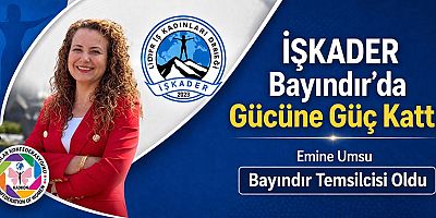 İŞKADER Bayındır’da Gücüne Güç Kattı! Emine Umsu Bayındır Temsilcisi Oldu