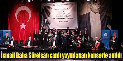 İsmail Baha Sürelsan canlı yayınlanan konserle anıldı