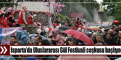 Isparta’da Uluslararası Gül Festivali coşkusu başlıyor