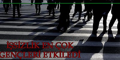 İşsizlik en çok gençleri etkiledi
