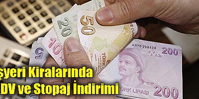 İşyeri Kiralarında KDV ve Stopaj İndirimi