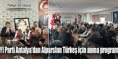 İYİ Parti Antalya'dan Alparslan Türkeş için anma programı