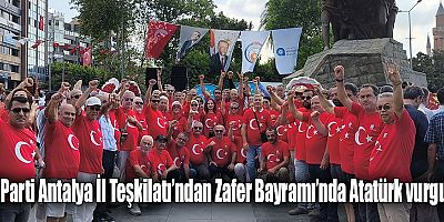 İYİ Parti Antalya İl Teşkilatı’ndan Zafer Bayramı’nda Atatürk vurgusu