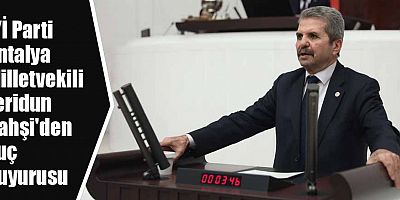 İYİ Parti Antalya Milletvekili Feridun Bahşi'den suç duyurusu