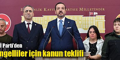 İYİ Parti’den engelliler için kanun teklifi