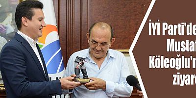 İYİ Parti'den Mustafa Köleoğlu'na ziyaret
