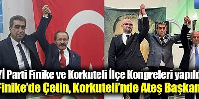 İYİ Parti Finike ve Korkuteli İlçe Kongreleri yapıldı