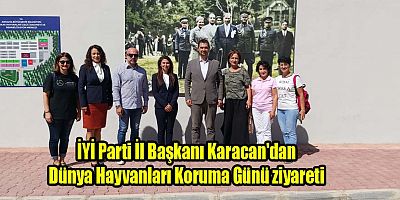 İYİ Parti İl Başkanı Karacan'dan Dünya Hayvanları Koruma Günü ziyareti
