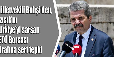İyi Partili Bahşi'den Bakanlara FETÖ BORSASI sorusu