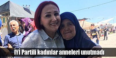 İYİ Partili kadınlar anneleri unutmadı