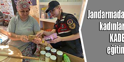 Jandarmadan kadınlara KADES eğitimi