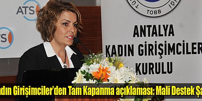 Kadın Girişimciler’den Tam Kapanma açıklaması
