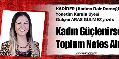 Kadın Güçlenirse Toplum Nefes Alır