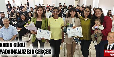 Kadın gücü yadsınamaz bir gerçek